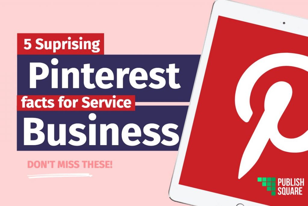 5 удивительных фактов о Pinterest для сервисного бизнеса